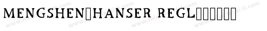 Mengshen-HanSer Regl字体转换